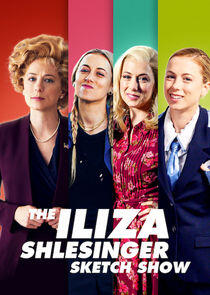 The Iliza Shlesinger Sketch Show - Season 1 The Iliza Shlesinger Sketch Show - Season 1