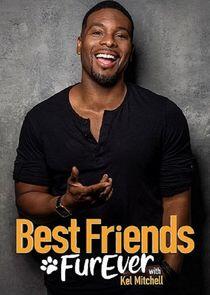 Best Friends FurEver with Kel Mitchell Best Friends FurEver with Kel Mitchell