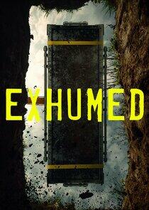 Exhumed - Season 1 Exhumed - Season 1
