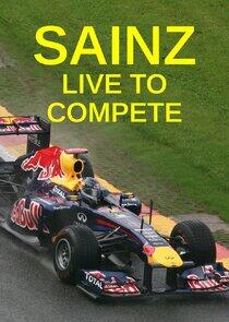 Sainz: Live to Compete Sainz: Live to Compete