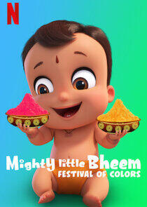Mighty Little Bheem: Festival of Colors Mighty Little Bheem: Festival of Colors