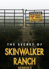 The Secret of Skinwalker Ranch - Season 3 The Secret of Skinwalker Ranch - Season 3