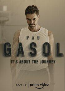 Pau Gasol: It's About the Journey Pau Gasol: It's About the Journey