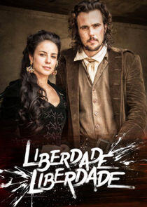 Liberdade, Liberdade Liberdade, Liberdade