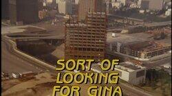 Sort of Looking for Gina Sort of Looking for Gina