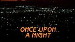Once Upon a Night Once Upon a Night