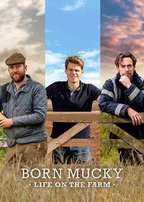 Born Mucky: Life on the Farm Born Mucky: Life on the Farm
