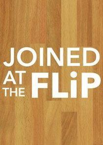 Joined at the Flip Joined at the Flip