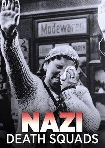 Nazi Death Squads Nazi Death Squads