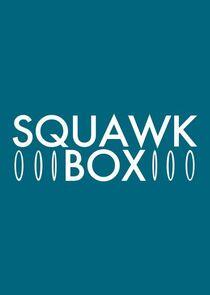Squawk Box Squawk Box