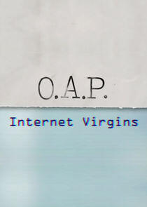 OAP Internet Virgins OAP Internet Virgins