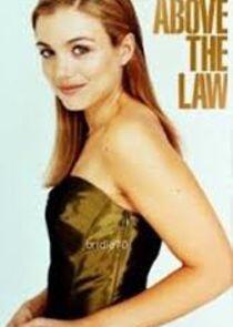 Above the Law Above the Law
