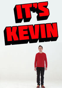 It's Kevin It's Kevin