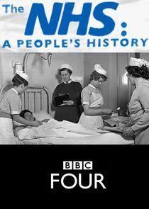 The NHS: A People's History The NHS: A People's History