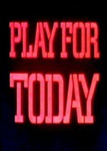 Play for Today Play for Today