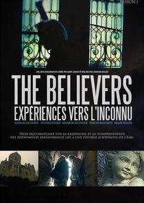 The Believers : Expériences vers l'inconnu The Believers : Expériences vers l'inconnu