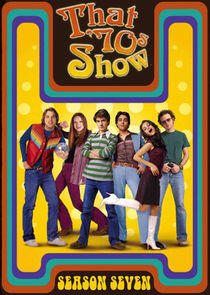 That '70s Show - Season 7 That '70s Show - Season 7