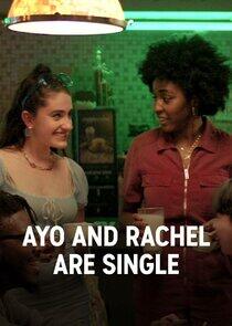 Ayo and Rachel Are Single Ayo and Rachel Are Single