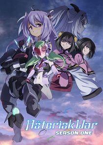 Gakusen Toshi Asterisk - Season 1 Gakusen Toshi Asterisk - Season 1