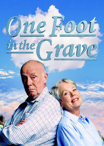 One Foot in the Grave One Foot in the Grave