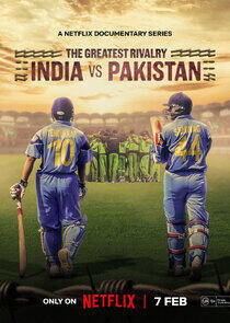 The Greatest Rivalry: India vs Pakistan The Greatest Rivalry: India vs Pakistan