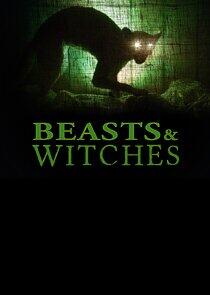 Beasts & Witches Beasts & Witches