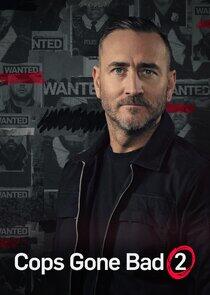 Cops Gone Bad with Will Mellor Cops Gone Bad with Will Mellor
