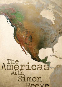 The Americas with Simon Reeve - Season 1 The Americas with Simon Reeve - Season 1
