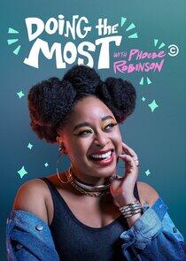Doing the Most with Phoebe Robinson Doing the Most with Phoebe Robinson