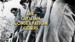 The Civilian Conservation Corps The Civilian Conservation Corps