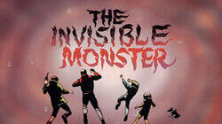The Invisible Monster The Invisible Monster