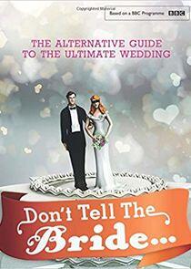 Don't Tell the Bride Don't Tell the Bride