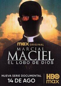 Marcial Maciel: El Lobo de Dios