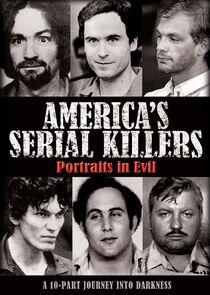 America's Serial Killers: Portraits in Evil America's Serial Killers: Portraits in Evil