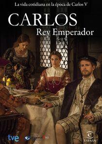 Carlos, Rey Emperador Carlos, Rey Emperador