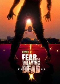 Fear the Walking Dead: Flight 462 - Season 1