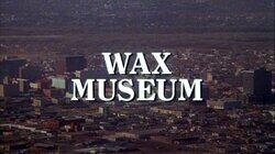 Wax Museum
