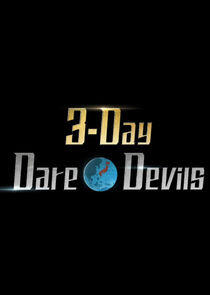 3-Day Dare*Devils 3-Day Dare*Devils