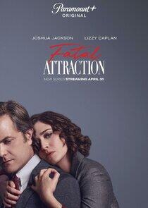 Fatal Attraction - Season 1 Fatal Attraction - Season 1