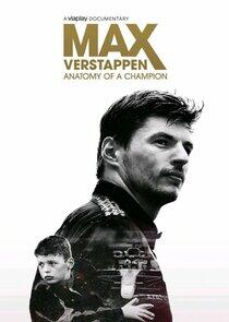Max Verstappen - Anatomy of a Champion Max Verstappen - Anatomy of a Champion
