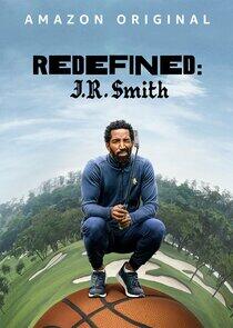 Redefined: J.R. Smith Redefined: J.R. Smith