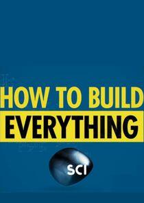 How to Build... Everything How to Build... Everything