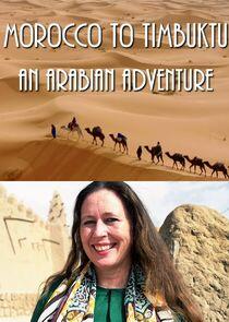 Morocco to Timbuktu: An Arabian Adventure Morocco to Timbuktu: An Arabian Adventure