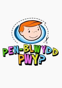 Pen-Blwydd Pwy? Pen-Blwydd Pwy?