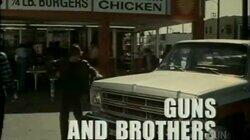 Guns and Brothers