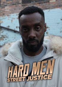 Hard Men: Street Justice Hard Men: Street Justice