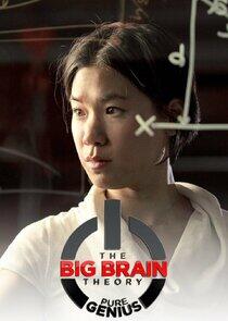 The Big Brain Theory: Pure Genius The Big Brain Theory: Pure Genius