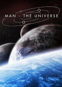 Man vs. the Universe Man vs. the Universe