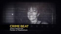 Arlene Westervelt - Murder or Misadventure? Arlene Westervelt - Murder or Misadventure?