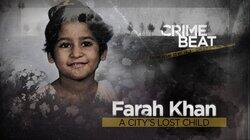 Farah Khan: A City's Lost Child Farah Khan: A City's Lost Child